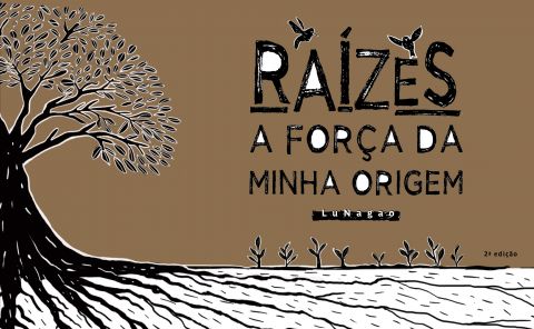Raízes - A Força da Minha Origem
